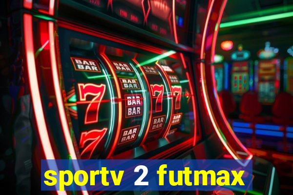 sportv 2 futmax